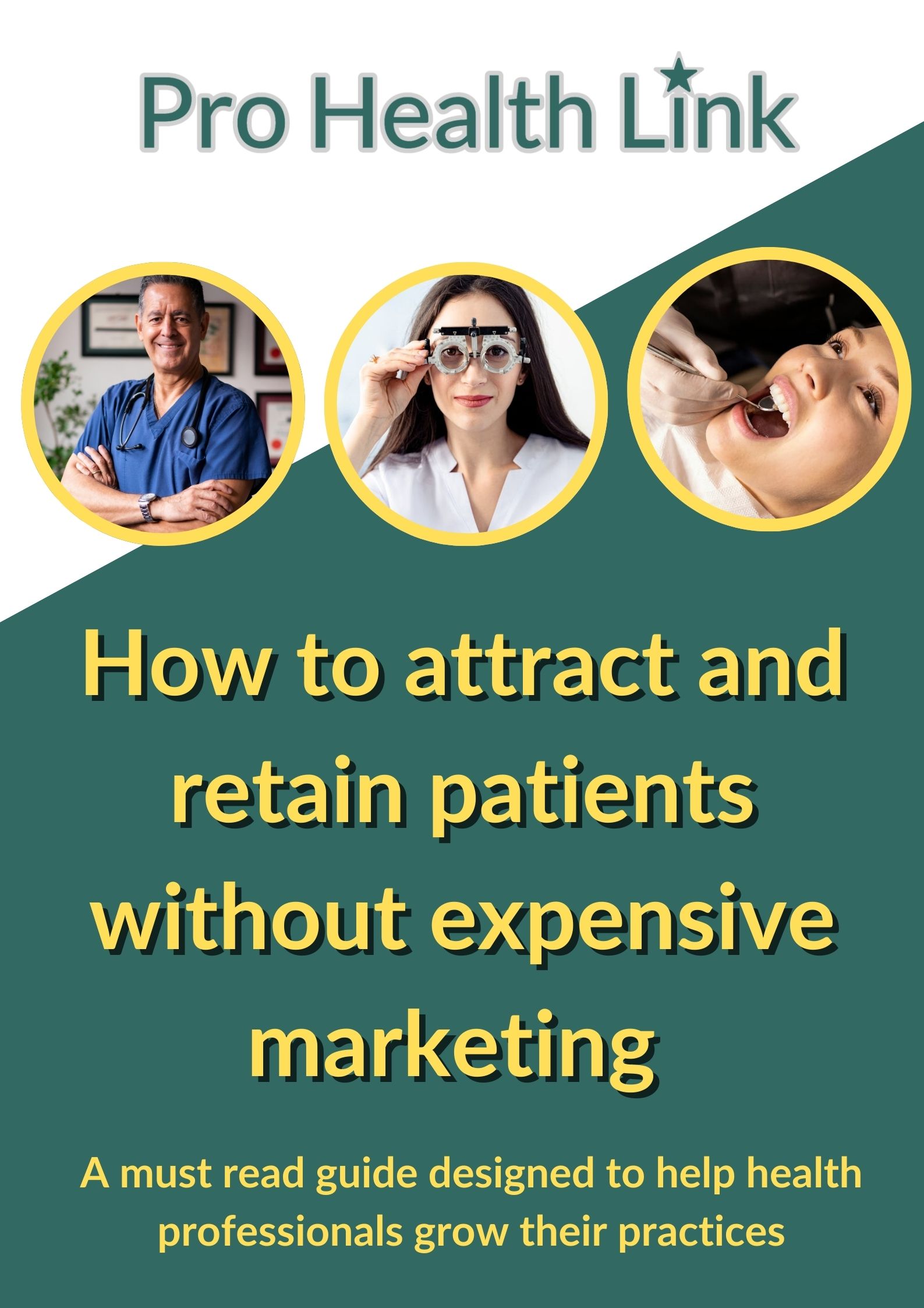 Pro Health Link- How to attract and retain patients without expensive marketing Pro Health Link- How to attract and retain patients without expensive marketing